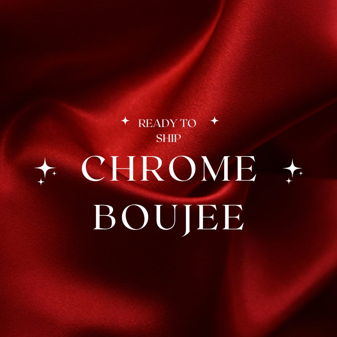 WIP Chrome Boujee